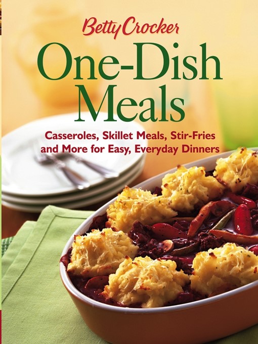 Title details for Betty Crocker One-Dish Meals by Betty Crocker - Available